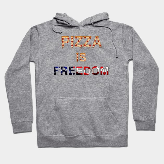 Pizza is Freedom Hoodie by ETdesigns